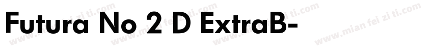 Futura No 2 D ExtraB字体转换
